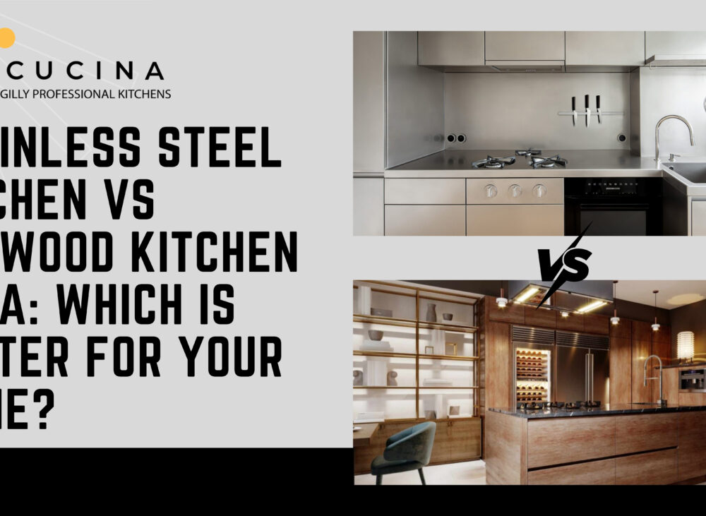 Stainless Steel Kitchen vs Plywood Kitchen India: Which Is Better for Your Home?