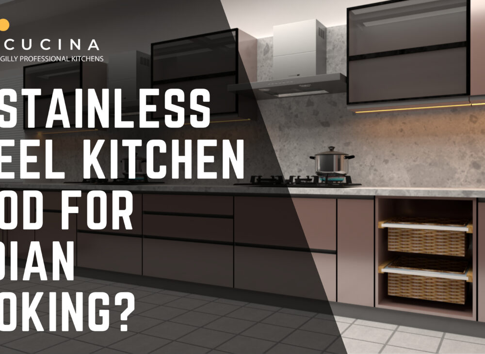 Is Stainless Steel Kitchen Good for Indian Cooking?